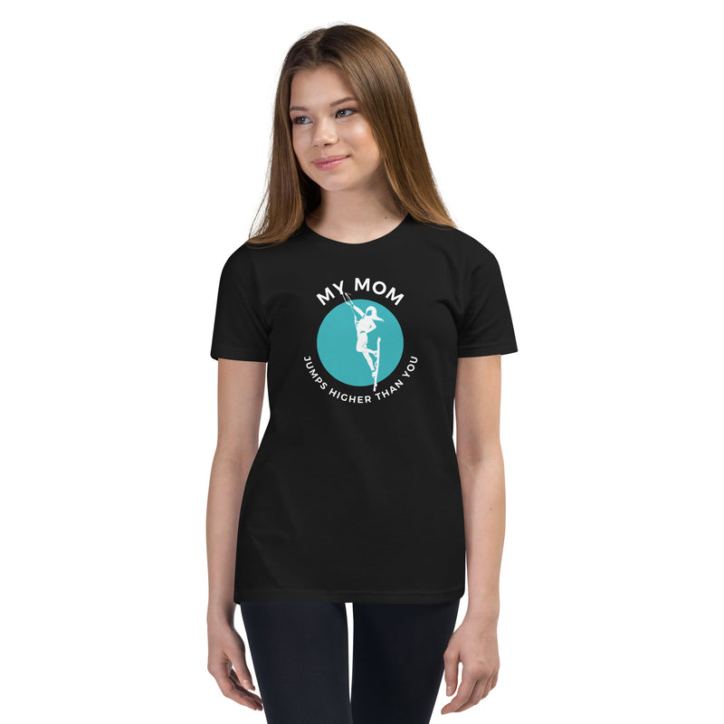 My Mom Jumps Higher Than You! Youth Short Sleeve Tee